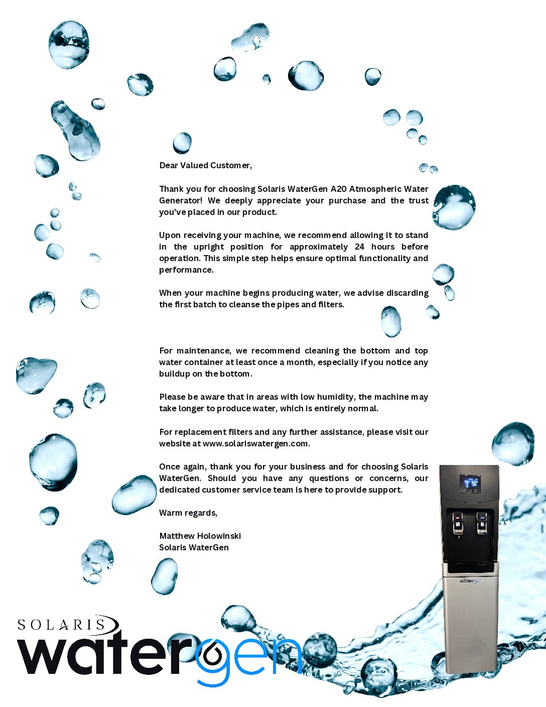 tHere's an improved version of the message --- Dear Valued Customer, Thank you for choosing Solaris WaterGen Atmospheric Water Generator! We deeply appreciate your purchase and the trust you've pl-2